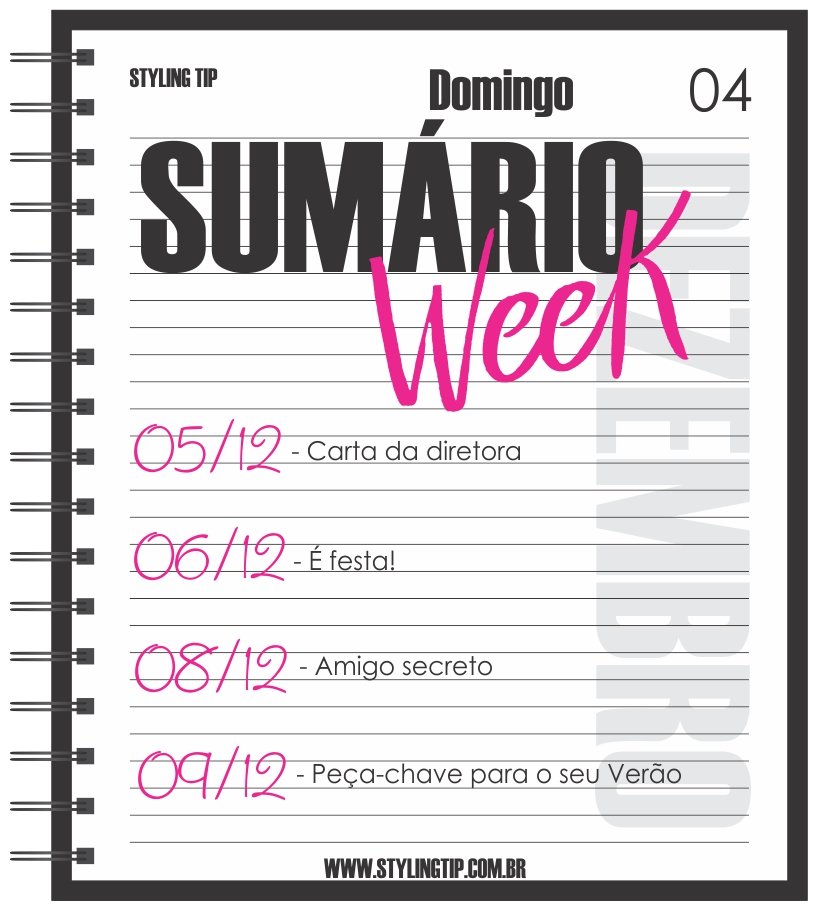 Agenda da semana no STYLING TIP 04/12/2016